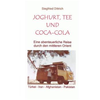 Joghurt, Tee und Coca-Cola: Eine abenteuerliche Reise durch den mittleren Orient