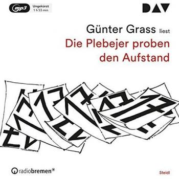 Die Plebejer proben den Aufstand: Ungekürzte Autorenlesung