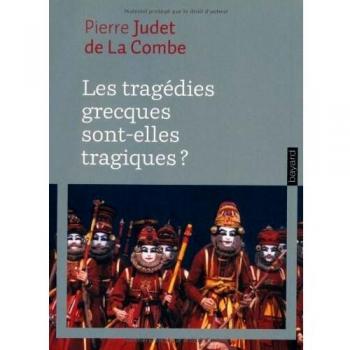 Les tragédies grecques sont-elles tragiques ?: Théâtre et théorie