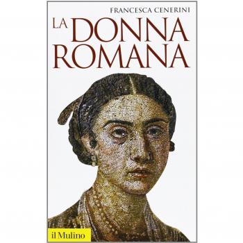 La Donna Romana. Modelli E Realtà