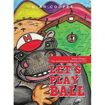 Let's Play Ball: Game Changer the Adventures of Blessing Part Iii