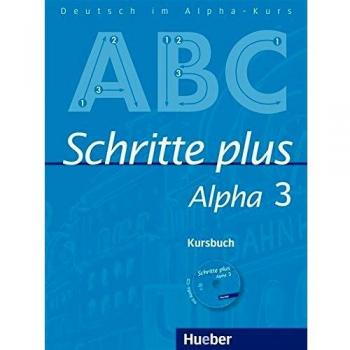 Anja Böttinger Schritte Plus Alpha 3: Deutsch Als Fremdsprache / Kursbuch Mit Audio-Cd