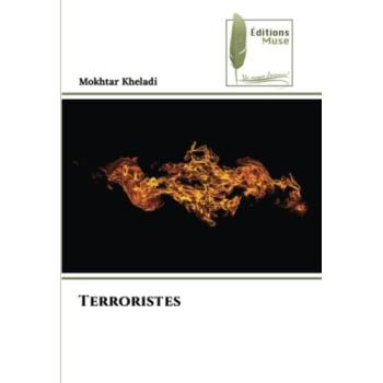 Kheladi, Mokhtar: Terroristes