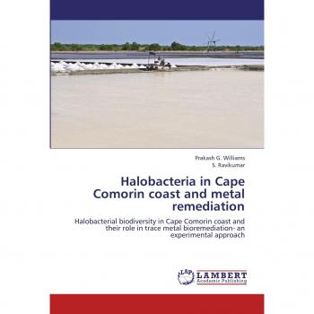 Halobacteria in Cape Comorin coast and metal remediation: Halobacterial biodiversity in Cape Comorin coast and their role in trace metal bioremediation