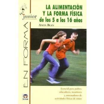 La alimentación y la forma física de los 5 a los 16 años