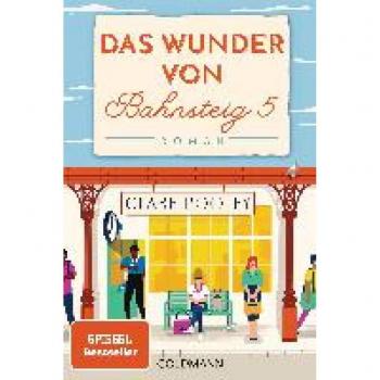 Clare Pooley Das Wunder Von Bahnsteig 5: Roman