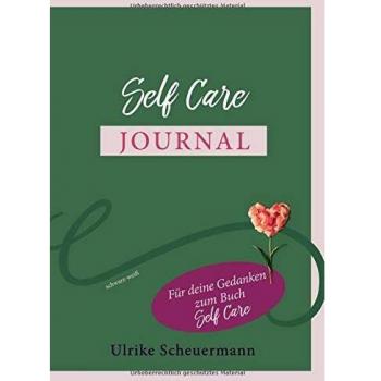 Self Care Journal: Für deine Gedanken zum Buch Self Care
