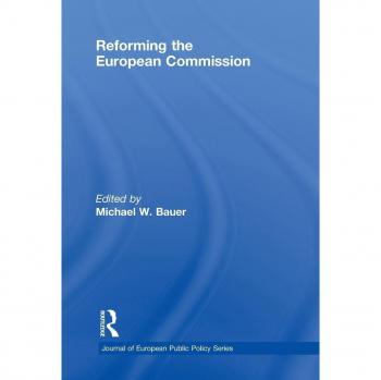 Reforming the European Commission by Michael W. Bauer Hardcover Book