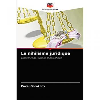 Gorokhov, Pavel: Le nihilisme juridique