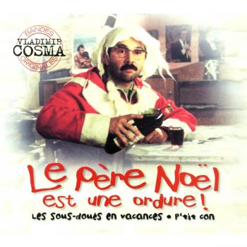 Le père-noël est une ordure-Les sous-doués en vacances