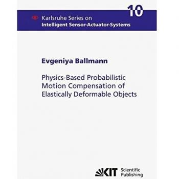 Physics-Based Probabilistic Motion Compensation of Elastically Deformable Objects