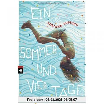 Ein Sommer und vier Tage | Adriana Popescu
