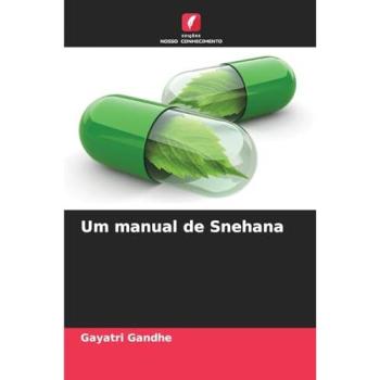 Gandhe, Gayatri: Um manual de Snehana