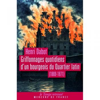 Griffonnages quotidiens d'un bourgeois du Quartier latin: (1869-1871)