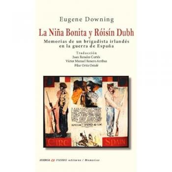 La niña bonita y Róisín Dubh: Memorias de un brigadistas irlandés en la G.C. Española (Tapa blanda con solapas).