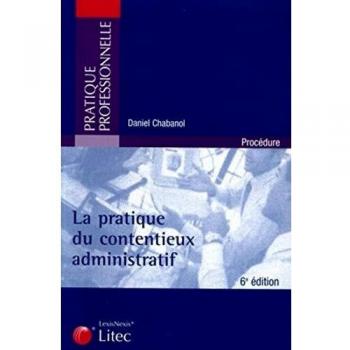 La pratique du contentieux administratif