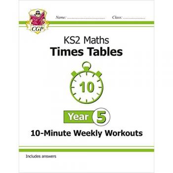 KS2 Year 5 Maths Times Tables 10-Minute Weekly Workouts