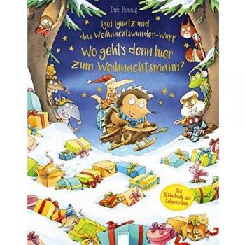 Igel Ignatz und das Weihnachtswunder-Wupp: Wo geht’s denn hier zum Weihnachtsmann?