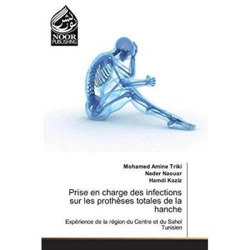 Prise en charge des infections sur les prothèses totales de la hanche