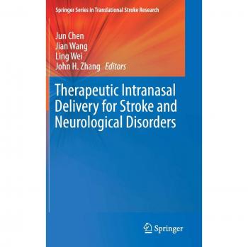 Therapeutic Intranasal Delivery for Stroke and Neurological Disorders (Springer Series in Translational Stroke Research)