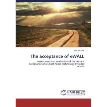 The acceptance of eWALL: Assessment and evaluation of the current acceptance of a smart home technology by older adults