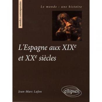 L'Espagne aux XIXe et XXe siècles