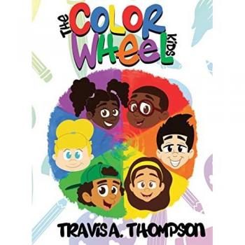Thompson, Travis A.: The Color Wheel Kids