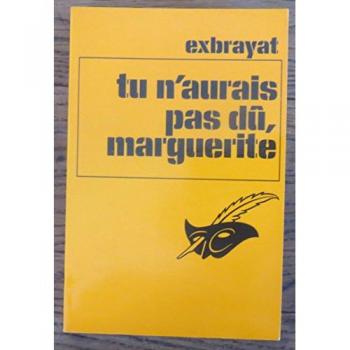 Tu N'aurais Pas Dû, Marguerite