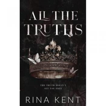 All The Truths: Special Edition Print (Lies & Truths Duet Special Edition, Band 2)