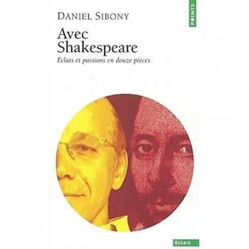 Avec Shakespeare. Eclats Et Passions En Douze Pi'ces (Points Essai)