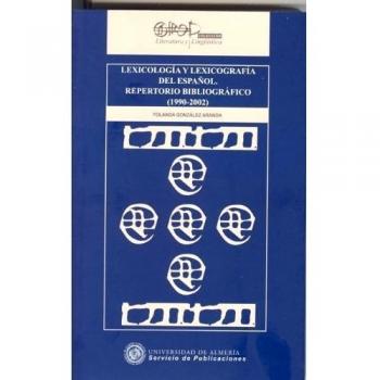 Lexicología y lexicografía del español. Repertorio bibliográfico ( 1990