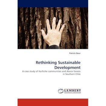 Rethinking Sustainable Development: A case study of Huilliche communities and Alerce forests in Southern Chile
