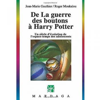 De La guerre des boutons à Harry Potter : Un siècle d'évolution de l'espace-temps des adolescents