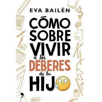 Cómo sobrevivir a los deberes de tu hijo (Tapa blanda con solapas).