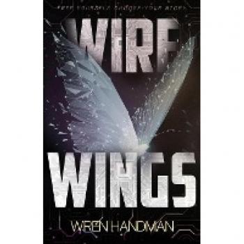 Handman, Wren: Wire Wings