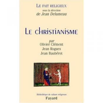 Le Fait religieux, tome 1 : Le Christianisme