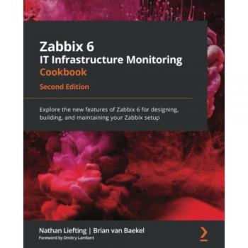 Liefting, Nathan: Zabbix 6 IT Infrastructure Monitoring Cookbook