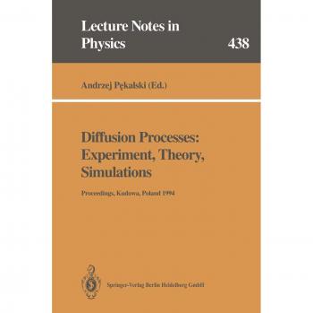 Diffusion Processes: Experiment, Theory, Simulations: Proceedings of the Vth Max Born Symposium Held at Kudowa, Poland, 1-4 June 1994