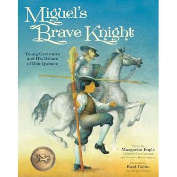 Miguels Brave Knight by Margarita Engle