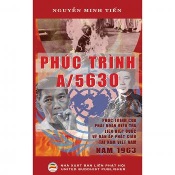 Phuc trinh A/5630: Phuc trinh cua Phai doan dieu tra Lien Hiep Quoc ve van de dan ap Phat giao tai mien Nam Viet Nam nam 1963: Phúc trình c¿a Phái ... ¿àn áp Ph¿t giáo ¿ mi¿n Nam Vi¿t Nam n¿m 1963