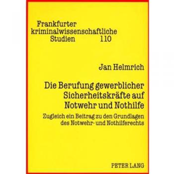 Die Berufung Gewerblicher Sicherheitskrafte Auf Notwehr Und Nothilfe