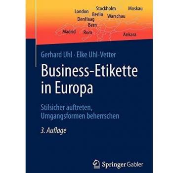 Business-Etikette in Europa: Stilsicher auftreten, Umgangsformen beherrschen