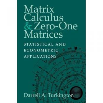 Matrix Calculus Zero-One Matrices: Statistical and Econometric Applications
