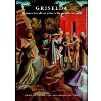 Griselda. Metamorfosi di un mito nella storia europea