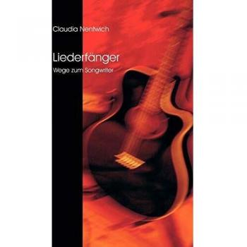 Claudia Nentwich Liederfänger: Wege Zum Songwriter