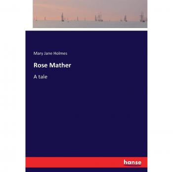 Rose Mather: A tale