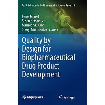 Quality by Design for Biopharmaceutical Drug Product Development (AAPS Advances in the Pharmaceutical Sciences Series, 18, Band 18)