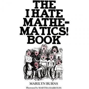 Marilyn Burns The I Hate Mathematics! Book (Offbeat Books)