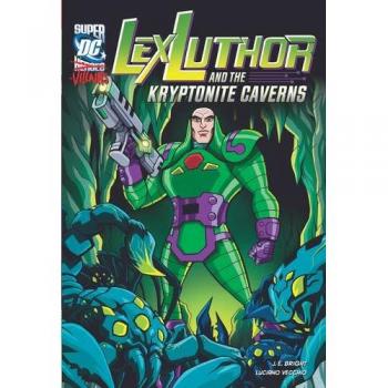 Lex Luthor and the Kryptonite Caverns