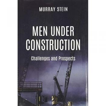 Men Under Construction: Challenges and Prospects